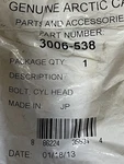 3006-538 Arctic Cat Head Bolt New Oem. Fixed Price $8.89.