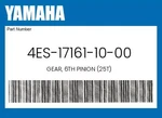 Yamaha Genuine Gear, 6TH Pinion (25T) 4ES-17161-10-00. Fixed Price $71.25.