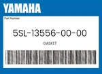 Yamaha Genuine Gasket 5SL-13556-00-00. Fixed Price $12.83.
